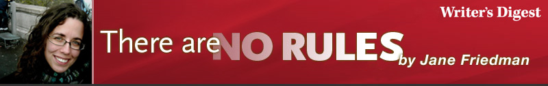 Image from Jane Friedmans "there are no rules" blog