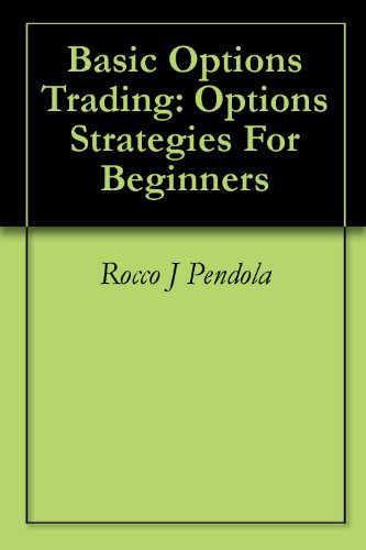 Basic Options Trading by Rocco Pendola