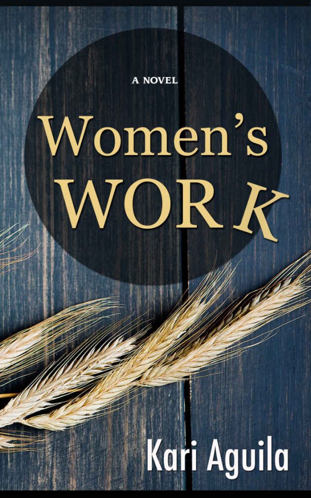 Women's Work by Kari Aguila