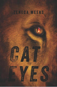 Cat Eyes Teneca Meeks