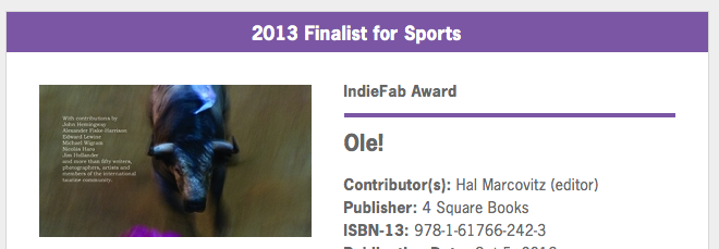  Finalist - ForeWord Reviews IndieFab Awards 2013 (Sports and Adventure) for Ole! (Contributor, editor) 