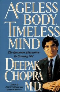 Ageless Body, Timeless Mind by Deepak Chopra