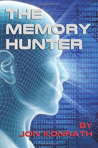 The Memory Hunter by Jon Konrath
