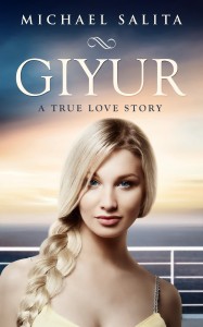 Giyur A True Love Story by Michael Salita