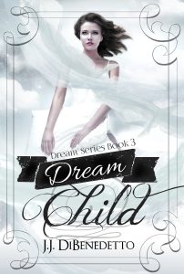 Dream Child by J. J. DiBenedetto