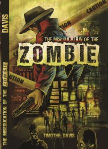 The Miseducation of the Zombie by Timothe Davis
