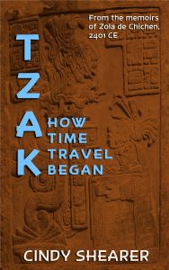 TZAK - How Time Travel Began by Cindy Shearer