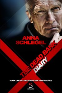 The Dead Bank Diary by Anna Schlegel 
