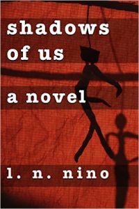 Shadows of Us: A Novel by L. N. Nino