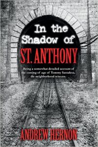 In the Shadow of St. Anthony by Andrew Hernon 