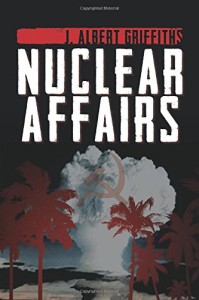 Nuclear Affairs by J. Albert Griffiths