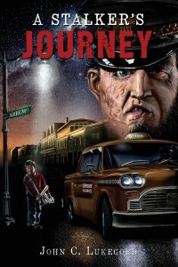 A Stalker’s Journey by John C. Lukegord