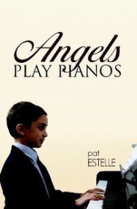 Angels Play Pianos by Pat Estelle