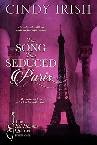 The Song That Seduced Paris by Cindy Irish
