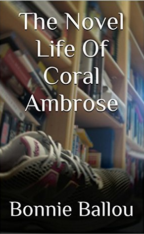 The Novel Life of Coral Ambrose