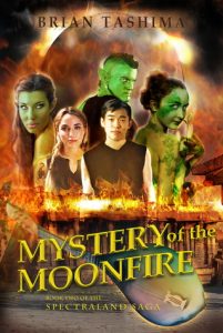 Mystery of the Moonfire by Brian Tashima