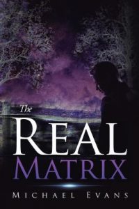 The Real Matrix by Michael Evans