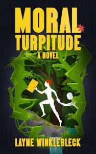 Moral Turpitude by Layne Winklebleck