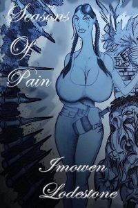 Seasons of Pain by Imowen Lodestone