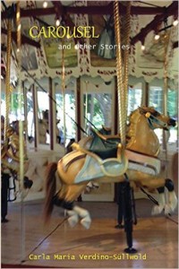 Carousel and Other Stories by Carla Maria Verdino-Süllwold