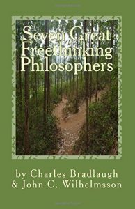 Seven Great Freethinking Philosophers by John C. Wilhelmsson