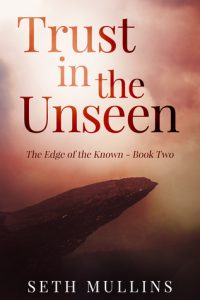 Trust in the Unseen (The Edge of the Known Book 2)