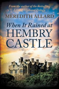 When It Rained at Hembry Castle by Meredith Allard