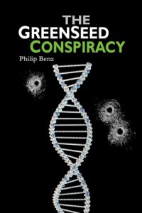 The GreenSeed Conspiracy by Philip Benz