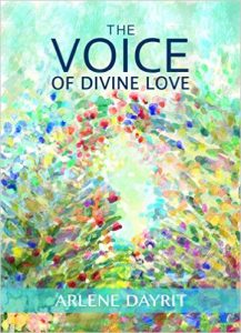 The Voice of Divine Love by Arlene Dayrit