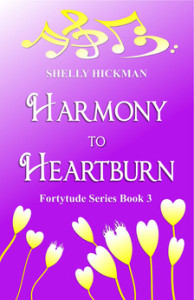 Harmony to Heartburn (Fortytude Book 3) 