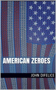 American Zeroes by John DiFelice