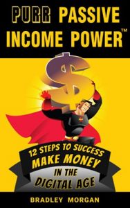 PURR Passive Income Power™ by Bradley Morgan