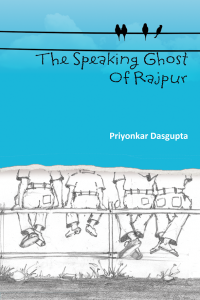 The Speaking Ghost of Rajpur by Priyonkar Dasgupta