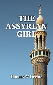 The Assyrian Girl by Thomas W. Devine