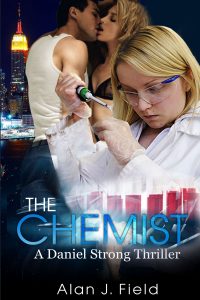 The Chemist (Daniel Strong Book 1) by Alan Field