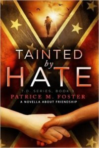 Tainted by Hate (T. D. Book 3) by Patrice M. Foster