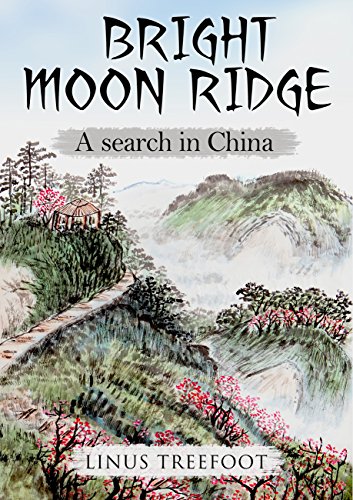 Bright Moon Ridge: A Search in China