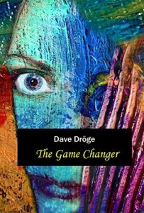 The Game Changer by Dave Dröge