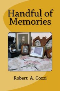 Handful of Memories by Robert A. Cozzi