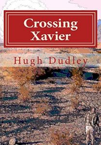 Crossing Xavier (The Storytellers Book 1) by Hugh Dudley