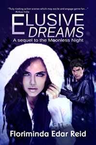 Elusive Dreams by Floriminda Edar Reid (Book 2 of Moonless Nights)