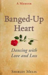 Banged-Up Heart: Dancing with Love and Los