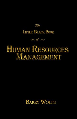 The Little Black Book of Human Resources Management by Barry Wolfe