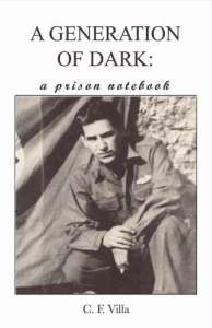 A Generation of Dark: A Prison Notebook by C.F. Villa