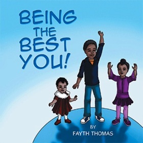 Being the Best You! by Fayth Thomas