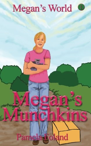 Megan's Munchkins by Pamela Foland