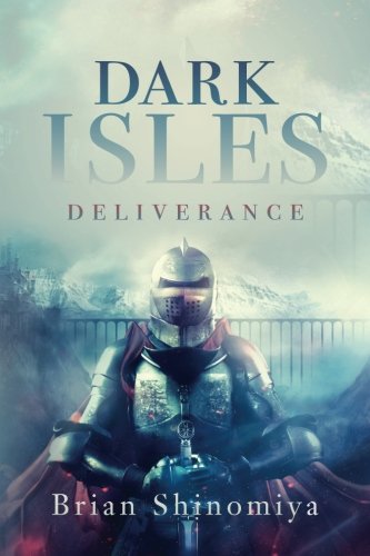 Dark Isles: Deliverance by Brian Shinomiya
