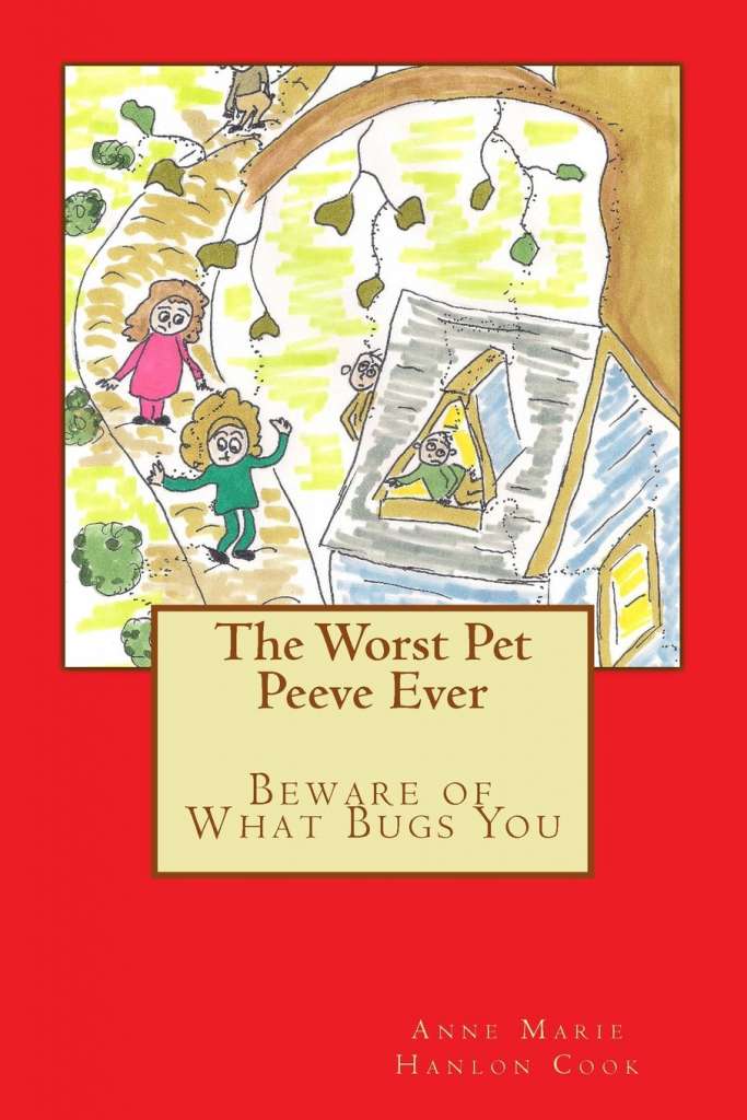 Review The Worst Pet Peeve Ever by Anne Marie Hanlon Cook Self