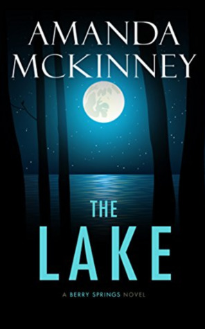 The Lake (A Berry Springs Novel Book 2)