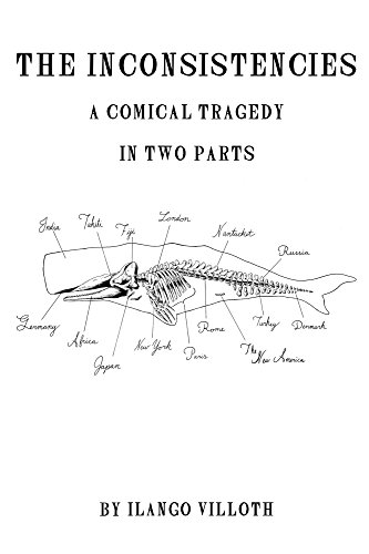 The Inconsistencies: A Comical Tragedy In Two Parts